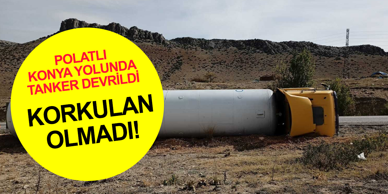 Konya yolunda akaryakıt yüklü tanker devrildi! 1 yaralı