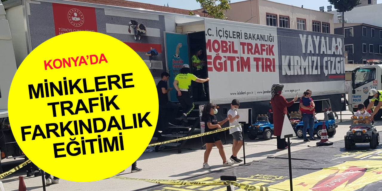 Mobil Trafik Eğitim Tırı Konya'da