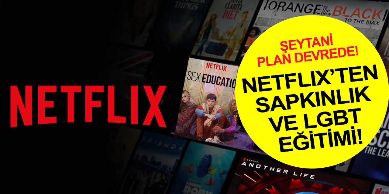 Türkiye Liseliler Birliği'nden sapkınlık ve LGBT eğitimi veren Netflix'e tepki!