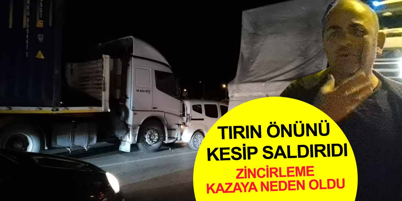 Konya plakalı tırın önünü kesen beyzbol sopalı saldırgan dehşet saçtı!