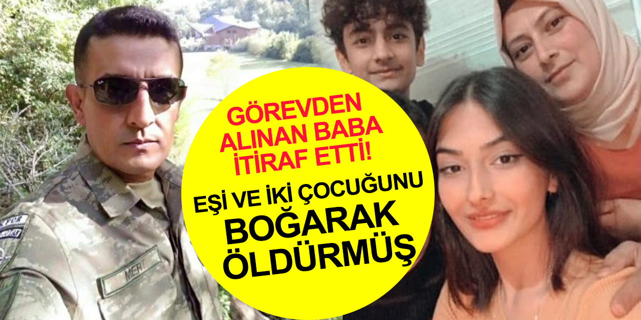 Anne ve iki çocuğunun ölümüyle ilgili kan donduran gerçek ortaya çıktı!