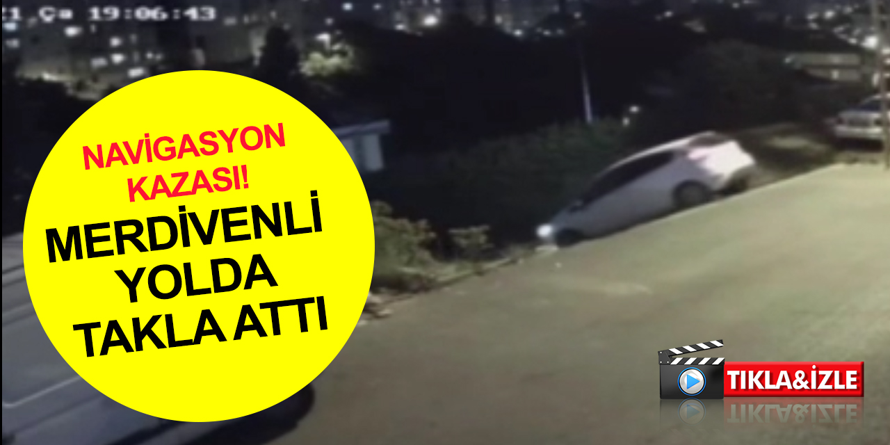 Navigasyonla giderken merdivenli yola giren araç takla atarak ters döndü! O anlar kamerada