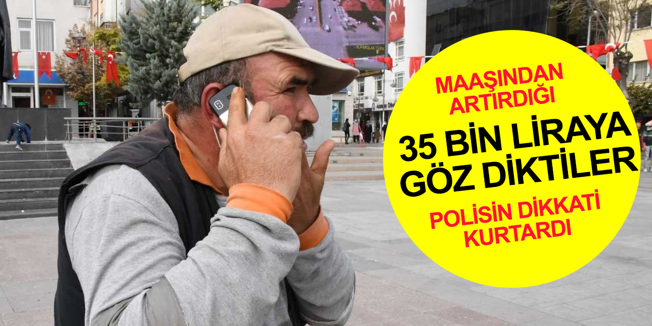 Belediye işçisi dolandırıcıların ağına düştü! Aksaray polisinin dikkati son anda kurtardı