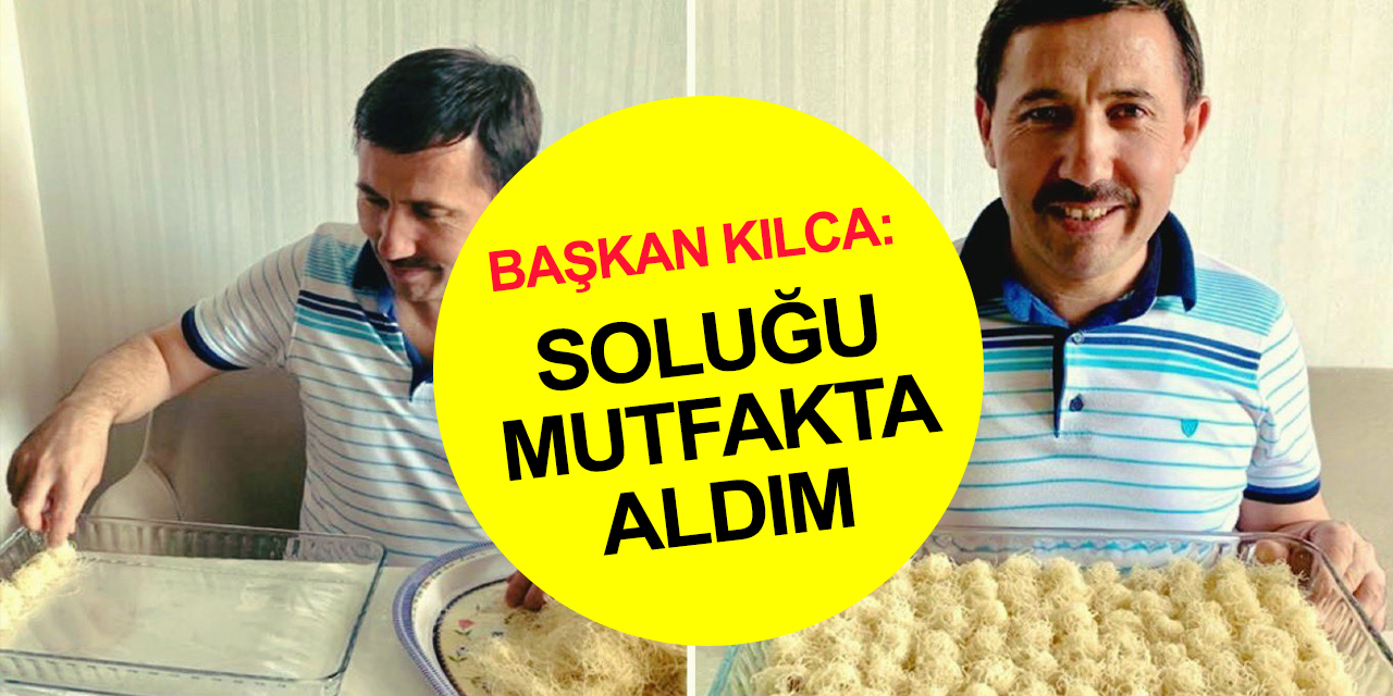 Başkan Kılca Konya Gastrofest'ten sonra soluğu mutfakta aldı
