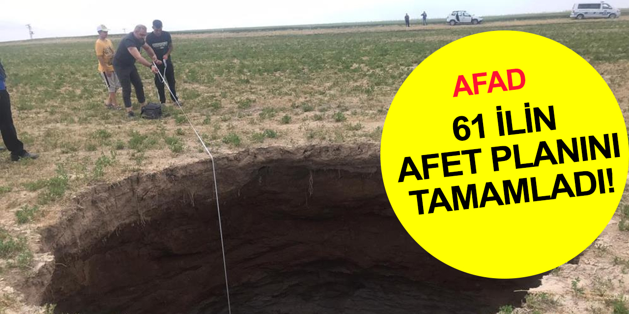 AFAD illerin 'Afet Risk Planlarında' sona geldi! Konya'da obruklar mercek altında
