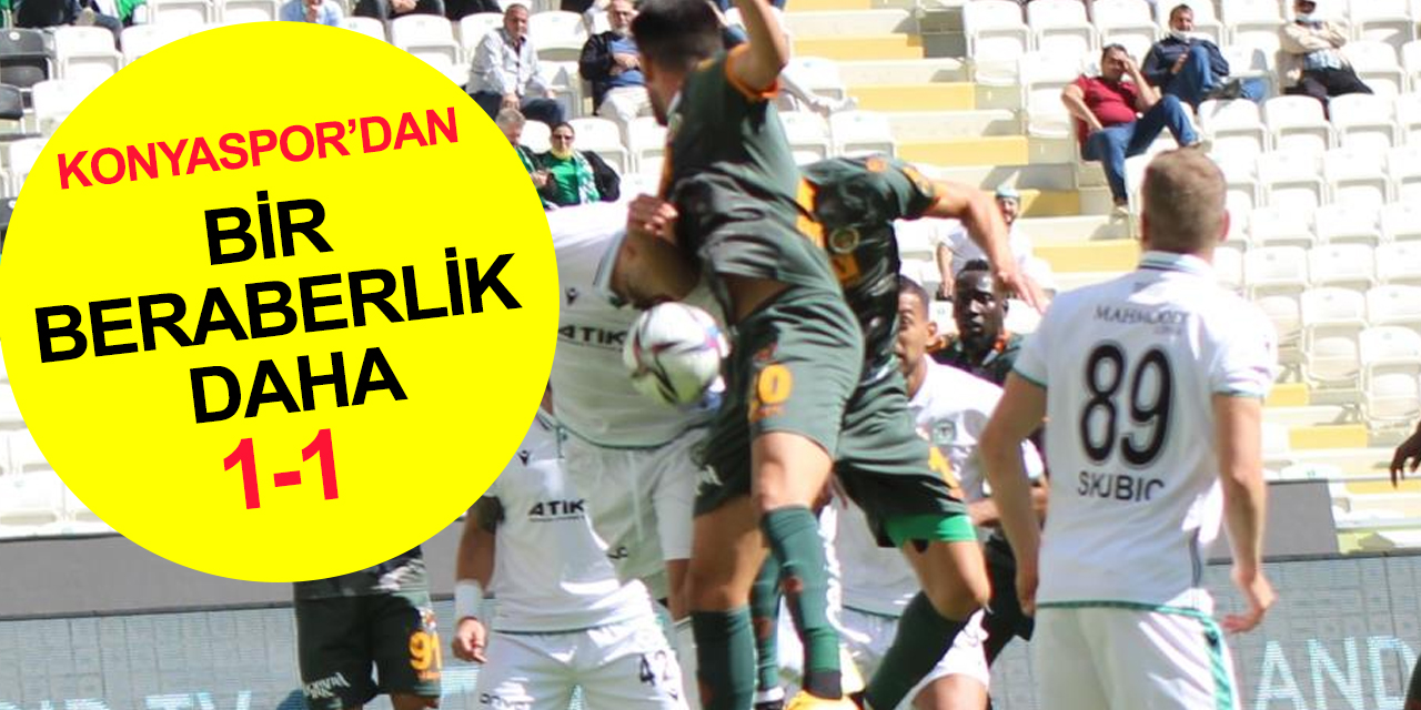 Konyaspor sahasında da berabere kaldı!