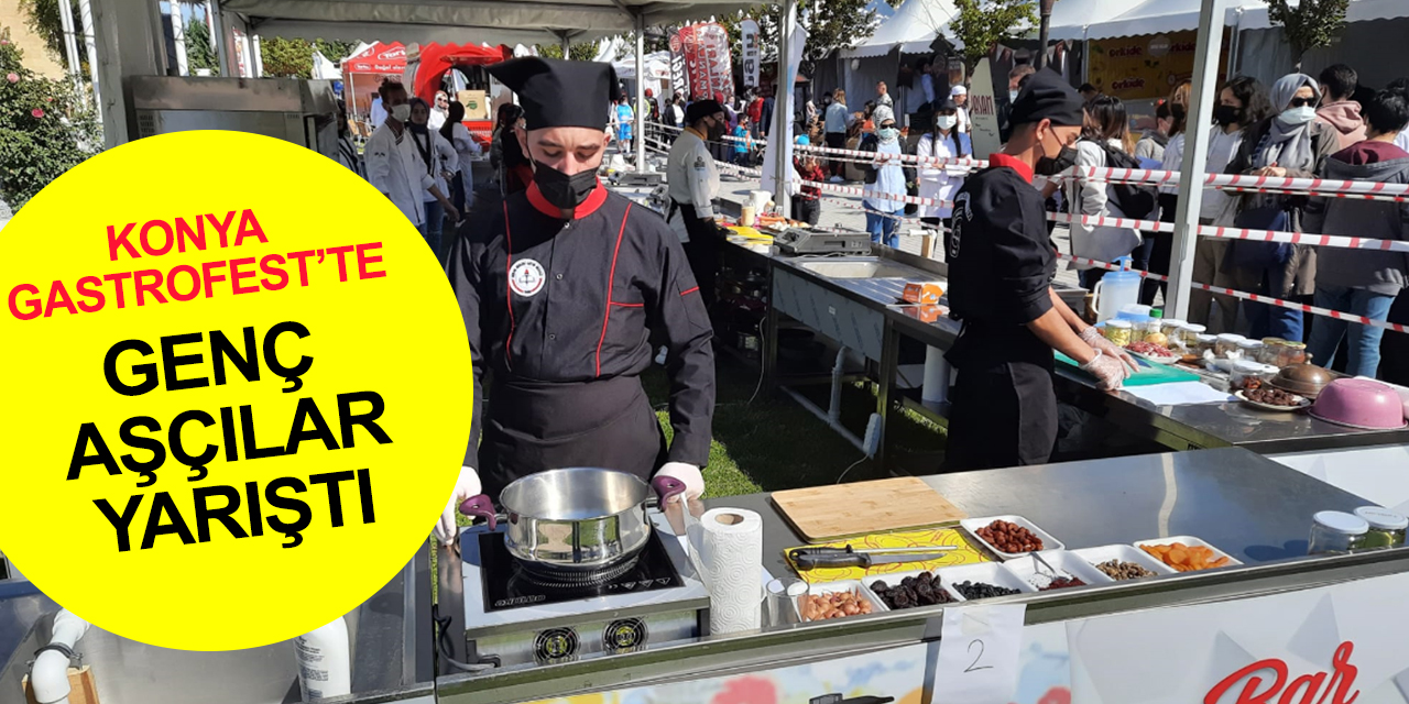Konya GastroFest'te gençler Yılın Genç Ateşbazı olmak için kıyasıya yarıştı