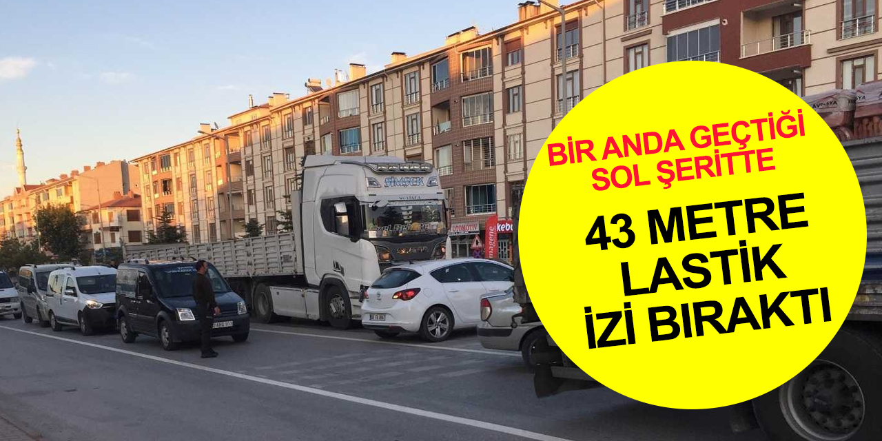 Konya'da tırın çarptığı otomobil 43 metre sürüklendi