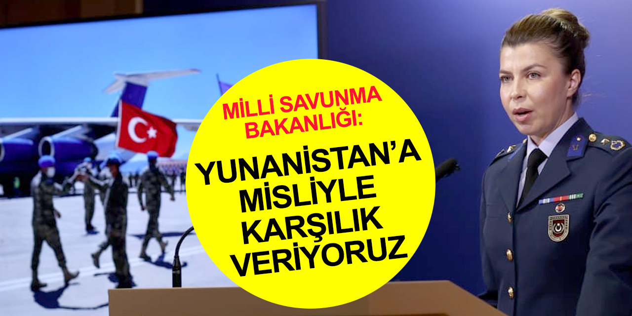 Milli Savunma Bakanlığı'ndan önemli açıklamalar!
