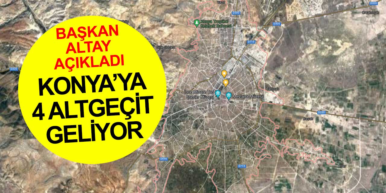 Konya'ya 4 yeni altgeçit geliyor