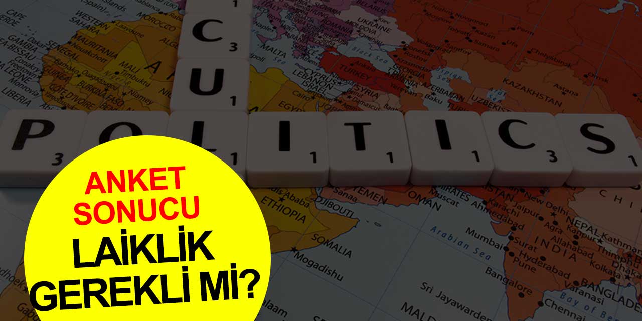 Halkın yüzde 31'i laikliği gereksiz buluyor