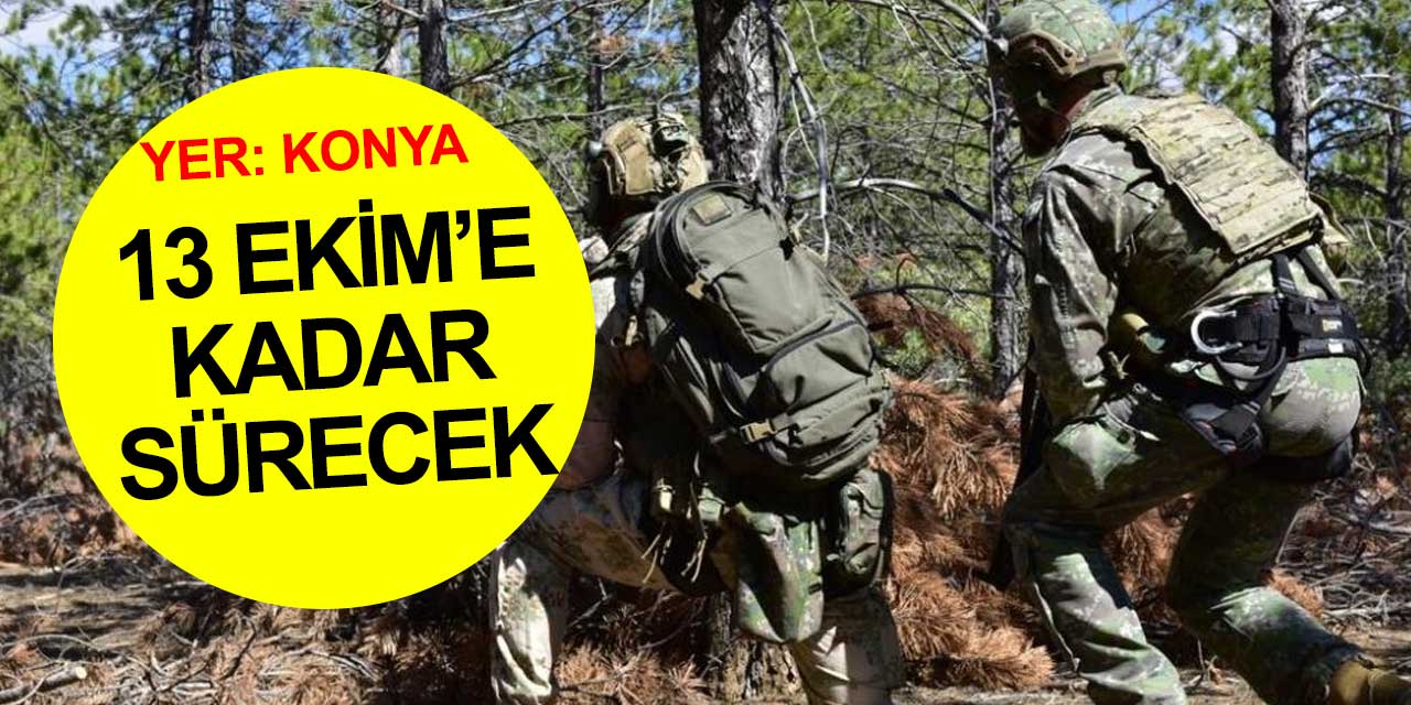 Konya'nın ev sahipliğinde müthiş askeri tatbikat başladı