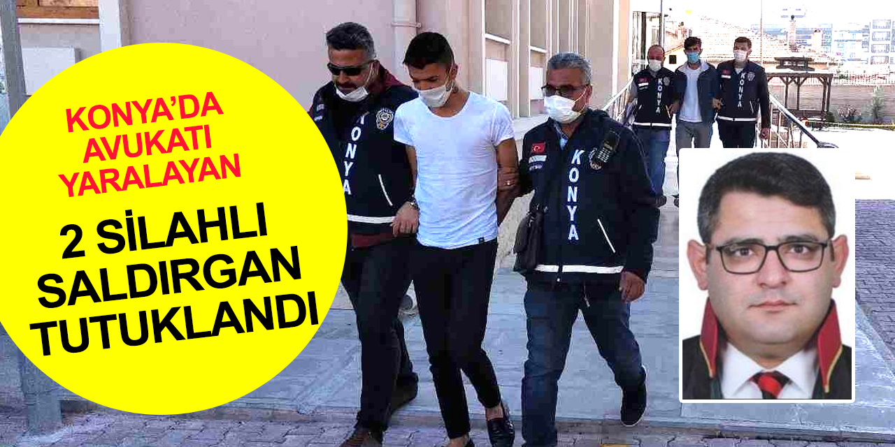 Konya'da avukat Abdülkadir İnci'yi silahla yaralayan saldırganlar tutuklandı