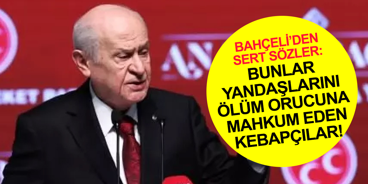 MHP Lideri Bahçeli: Hiç kimse aklımızla alay etmesin! HDP eşittir PKK'dır YPG'dir PYD'dir