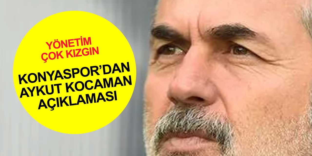 Konyaspor'dan Aykut Kocaman açıklaması