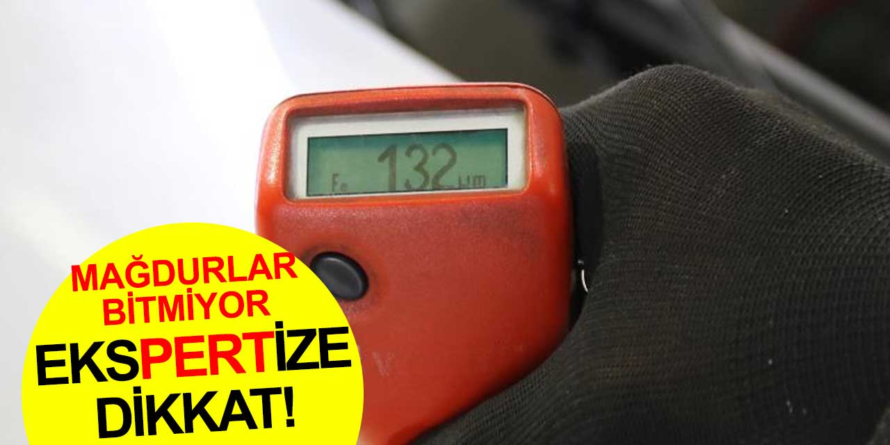 Otomobil alacaklar dikkat! Ekspertize güveniyorsanız yanılabilirsiniz