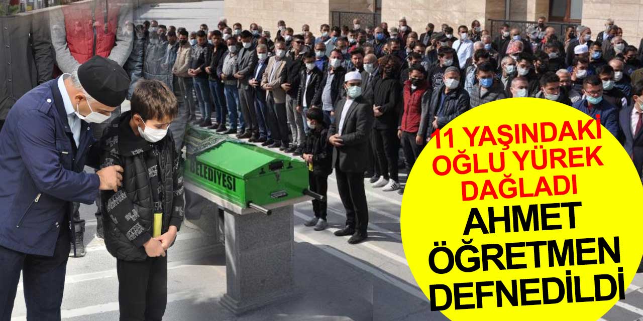 Genç öğretmen Ahmet Raşit Duman'ın cenaze töreninde gözyaşı sel oldu