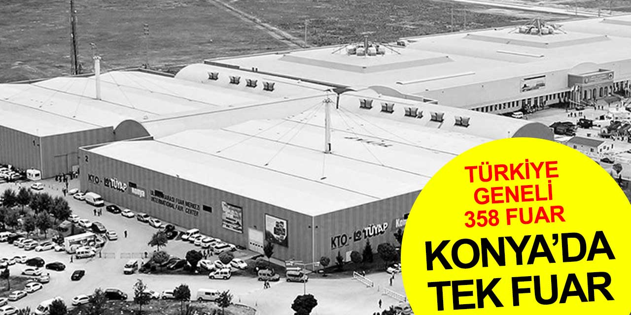 2022 yılında Türkiye'de 358, Konya'da tek fuar yapılacak