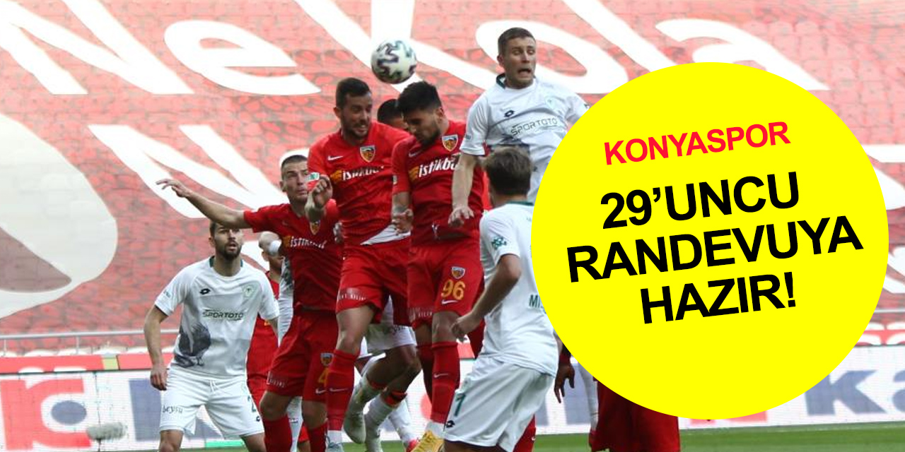 Konyaspor bugün Kayserispor'la 29'uncu randevusuna çıkıyor