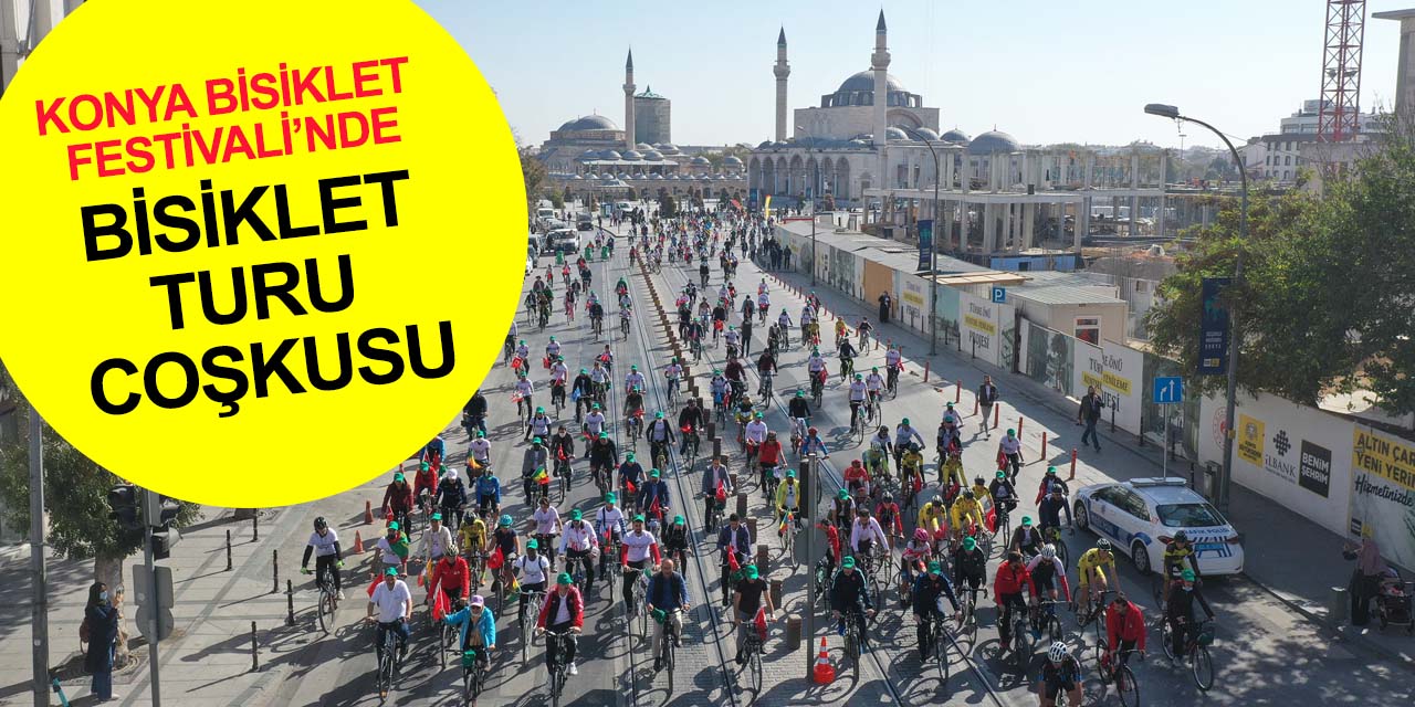 Bisiklet Şehri Konya güzelleştikçe bisiklet kullananların sayısı artacak