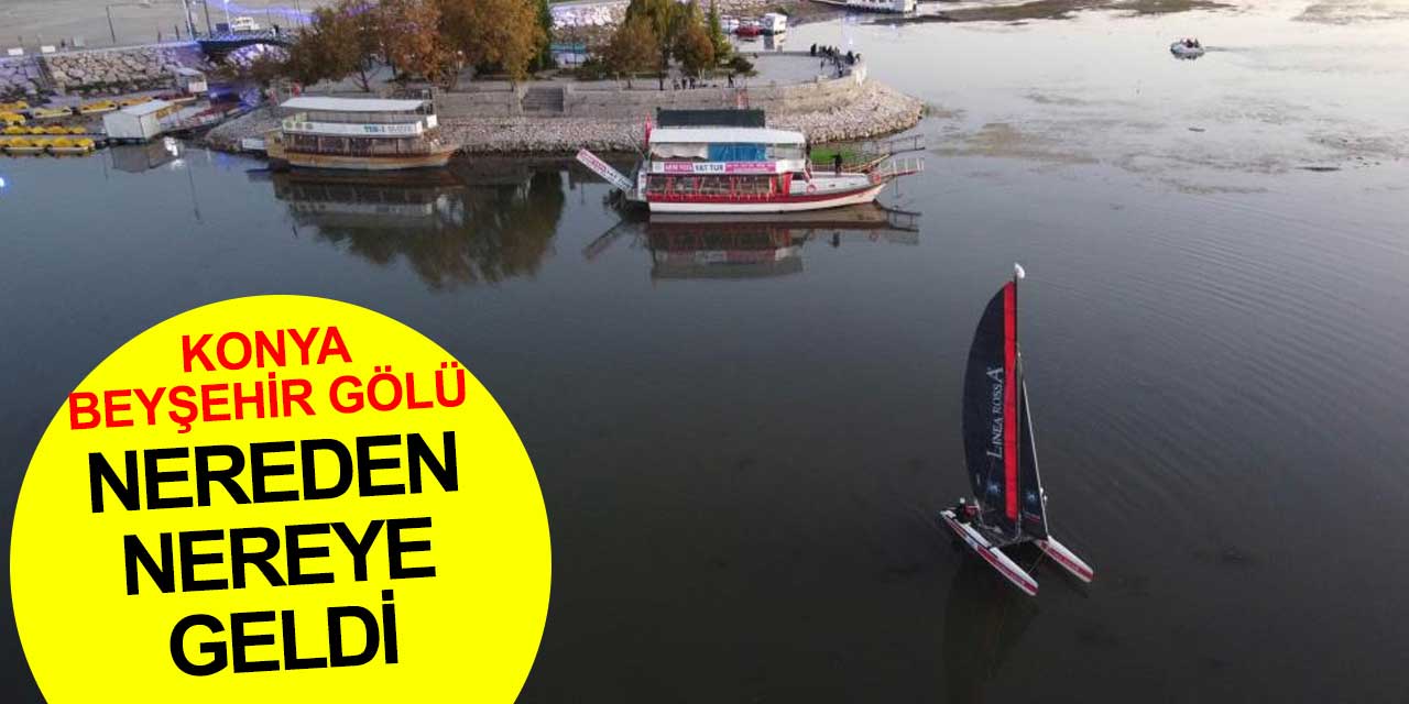 Küresel ısınma Konya'yı sarıyor! Beyşehir Gölü nereden nereye geldi