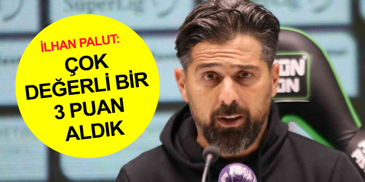 Konyaspor Teknik Direktörü Palut: Fenerbahçe karşısında pozisyon zenginliği bizdeydi