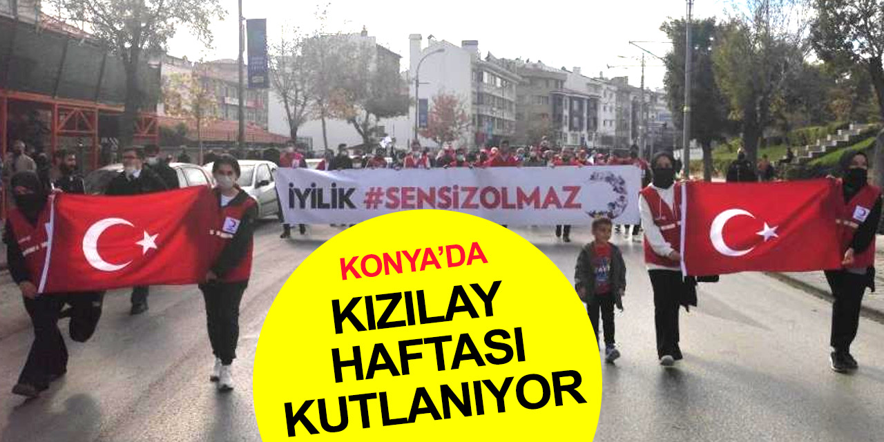 Konya’da Kızılay Haftası kutlamaları 'iyilik için gönüllü ol' temalı yürüyüşle başladı