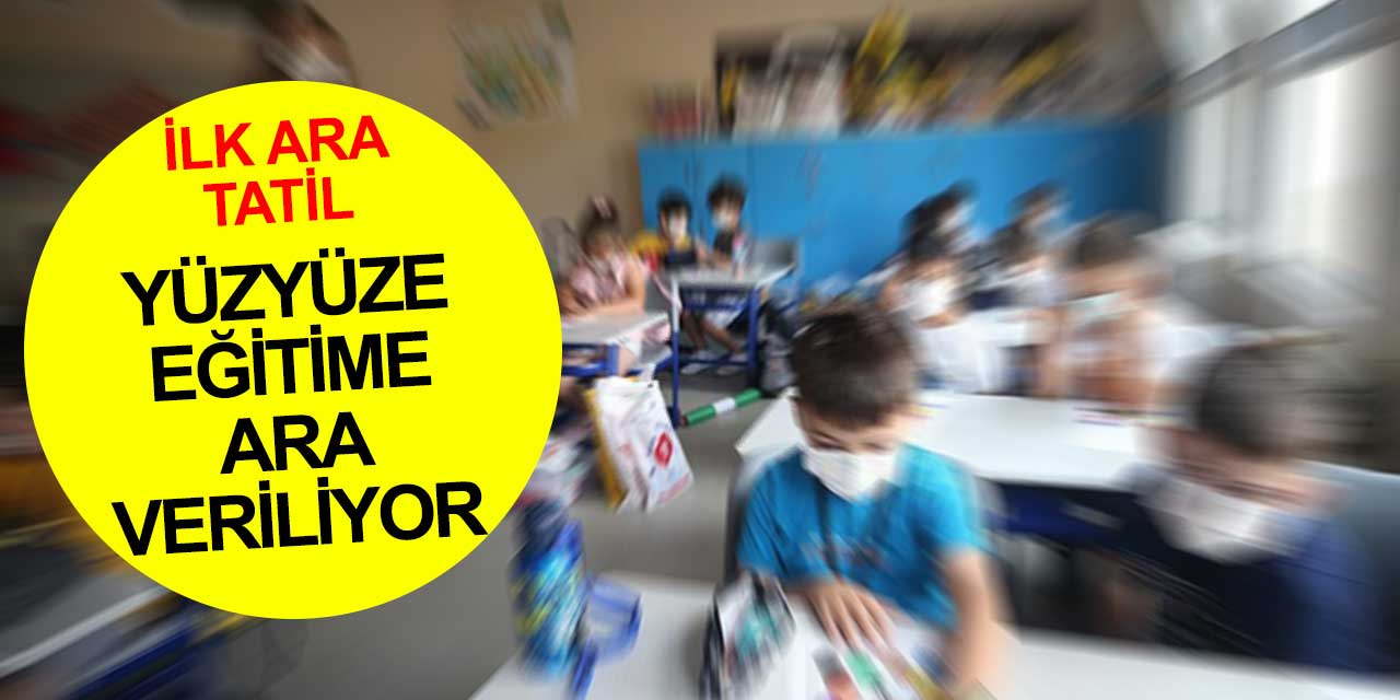 Okullarda ilk ara tatil yakın! Okullar ne zaman kapanacak?