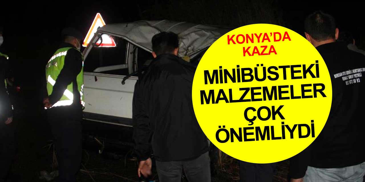 Konya'da devrilen minibüste bulunan av tüfeği malzemeleri başka minibüse aktarıldı