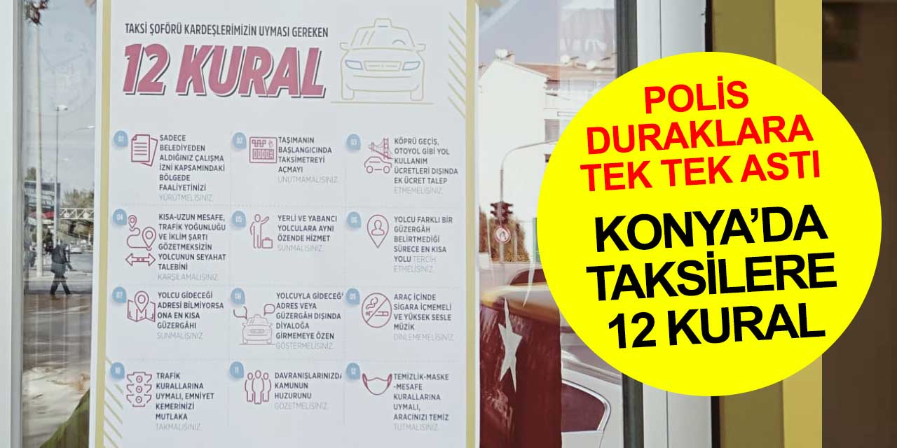 Konya Polisi taksicileri uyarıp duraklara 12 kural afişi astı