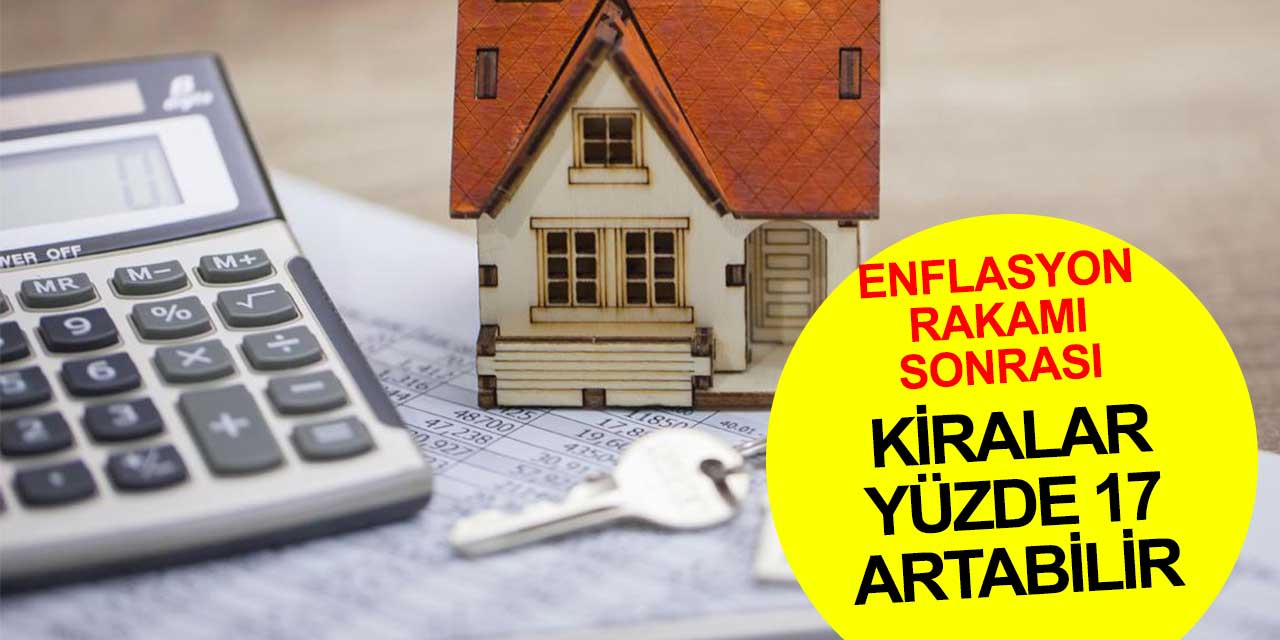 Enflasyon verileri açıklandı kira artış oranları belli oldu