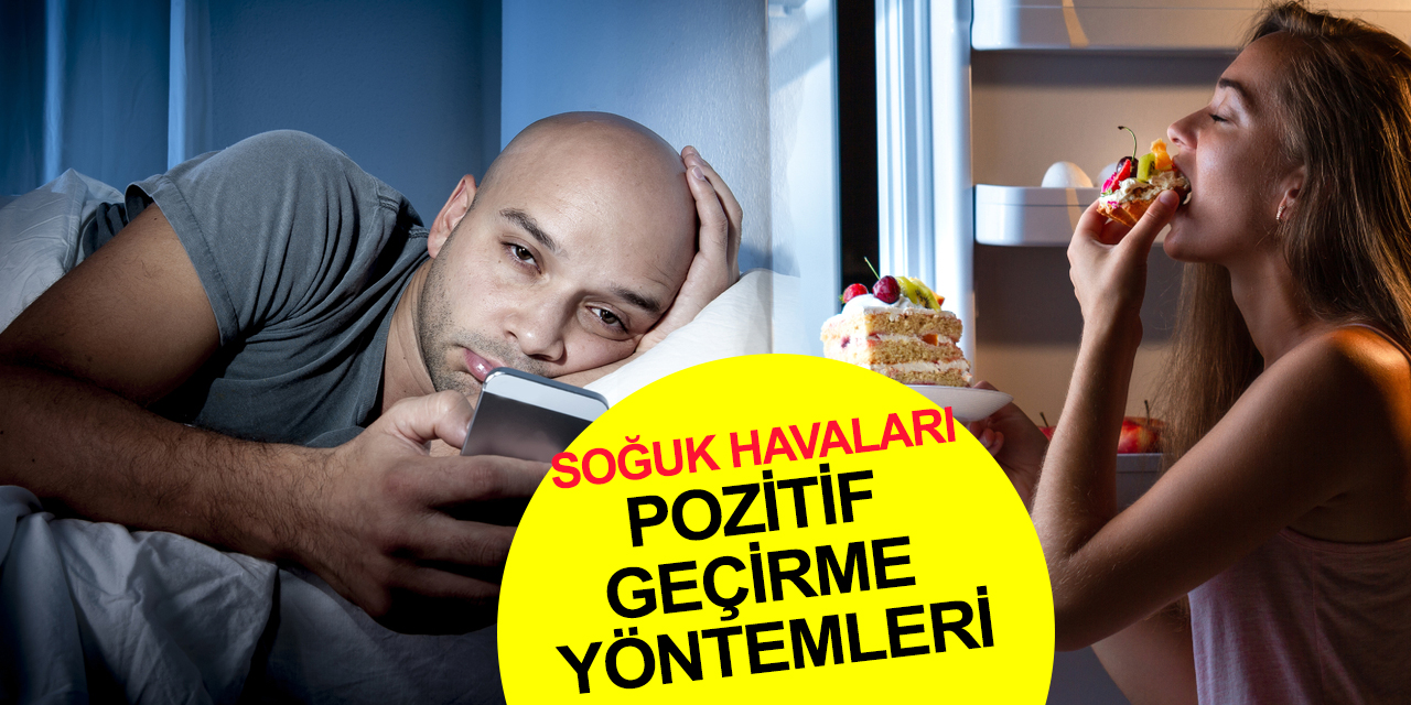 Hava bozunca modunuz mu düşüyor? İşte soğuk havaları pozitif geçirme önerileri