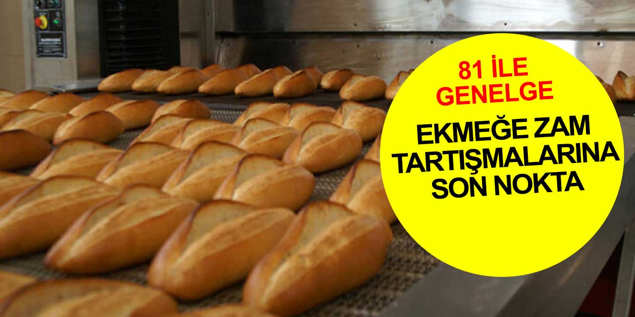 Ekmeğe zam tartışmalarına son nokta: Ekmeğin kilosu 12 lirayı geçmesin