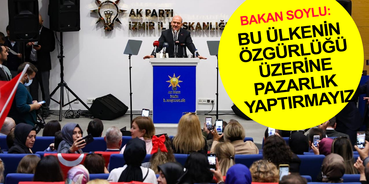 İçişleri Bakanı Soylu İzmir'de Kılıçdaroğlu'na yüklendi: Bunun hesabını verecek!