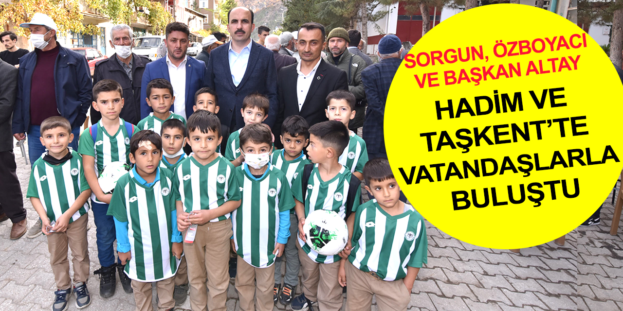Konya Milletvekilleri ve Başkan Altay Hadim ve Taşkent'te vatandaşı dinledi