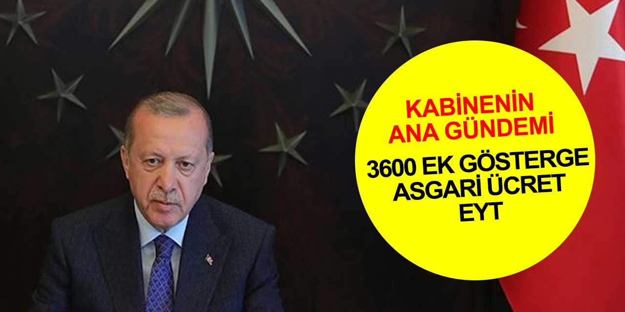 Kabinenin ana gündemi: Asgari ücretin kaderi bugün belli olacak