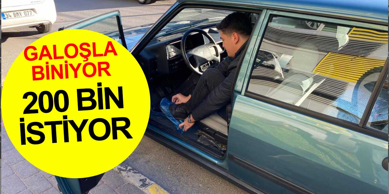 Gözü gibi baktığı Doğan SLX aracına galoşla biniyor 200 bin lira istiyor