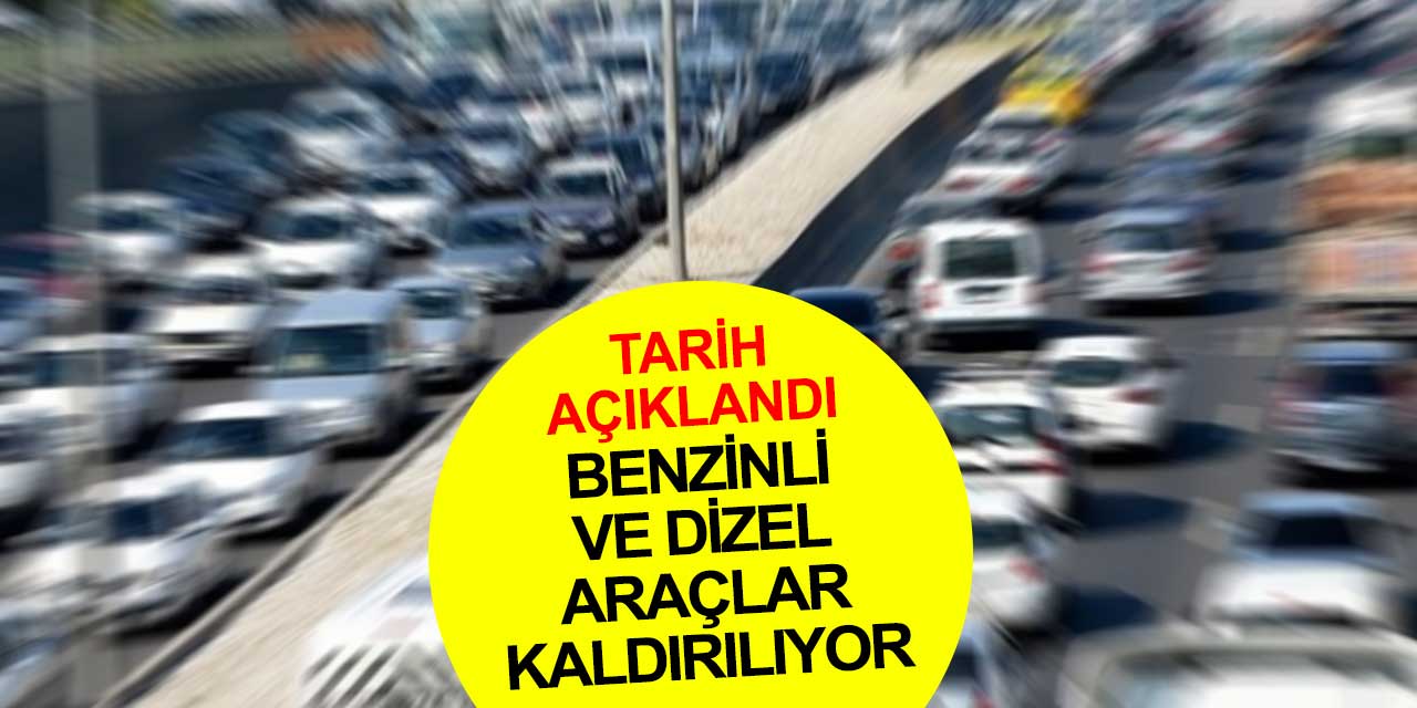 Türkiye'de benzinli ve dizel araçlara veda zamanı tarihi belli oldu