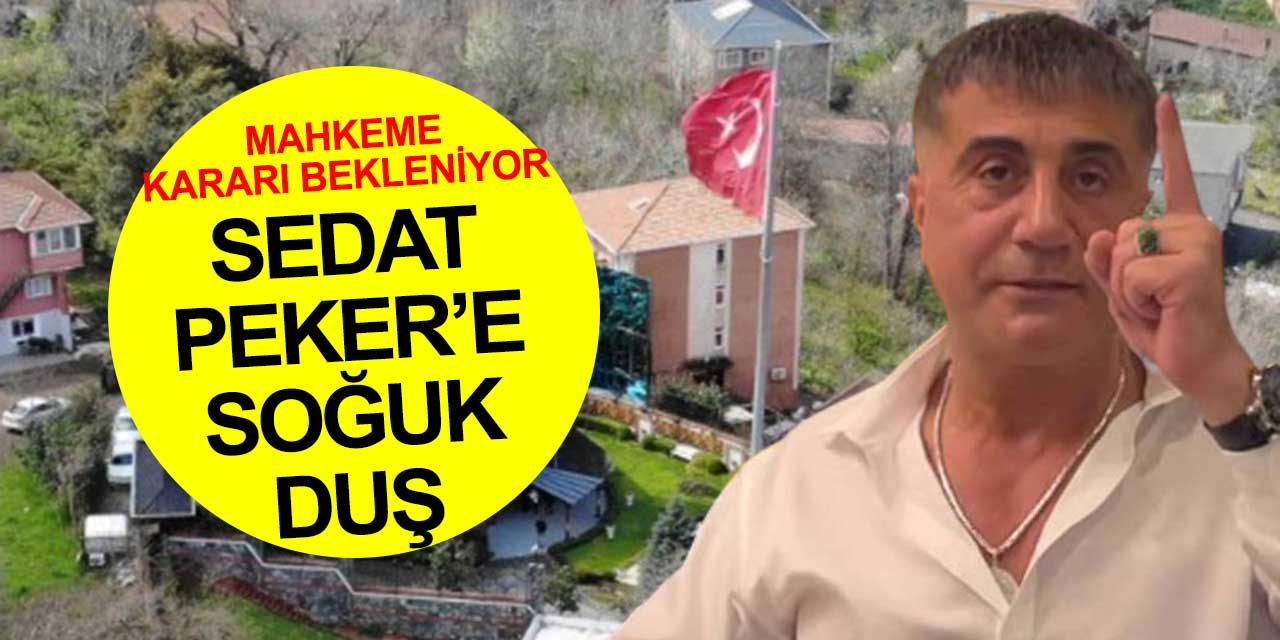 Sedat Peker'e soğuk duş