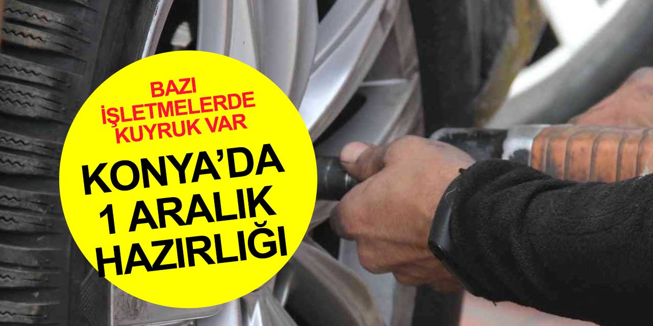 Konya 1 Aralık tarihine hazırlanıyor! Kuyruk var