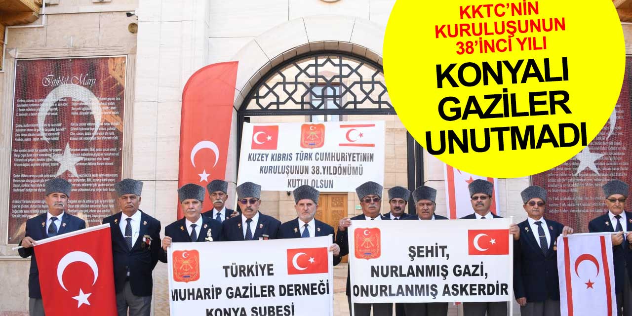 Konyalı Gaziler Kıbrı'ın kuruluş yıldönümünü unutmadı