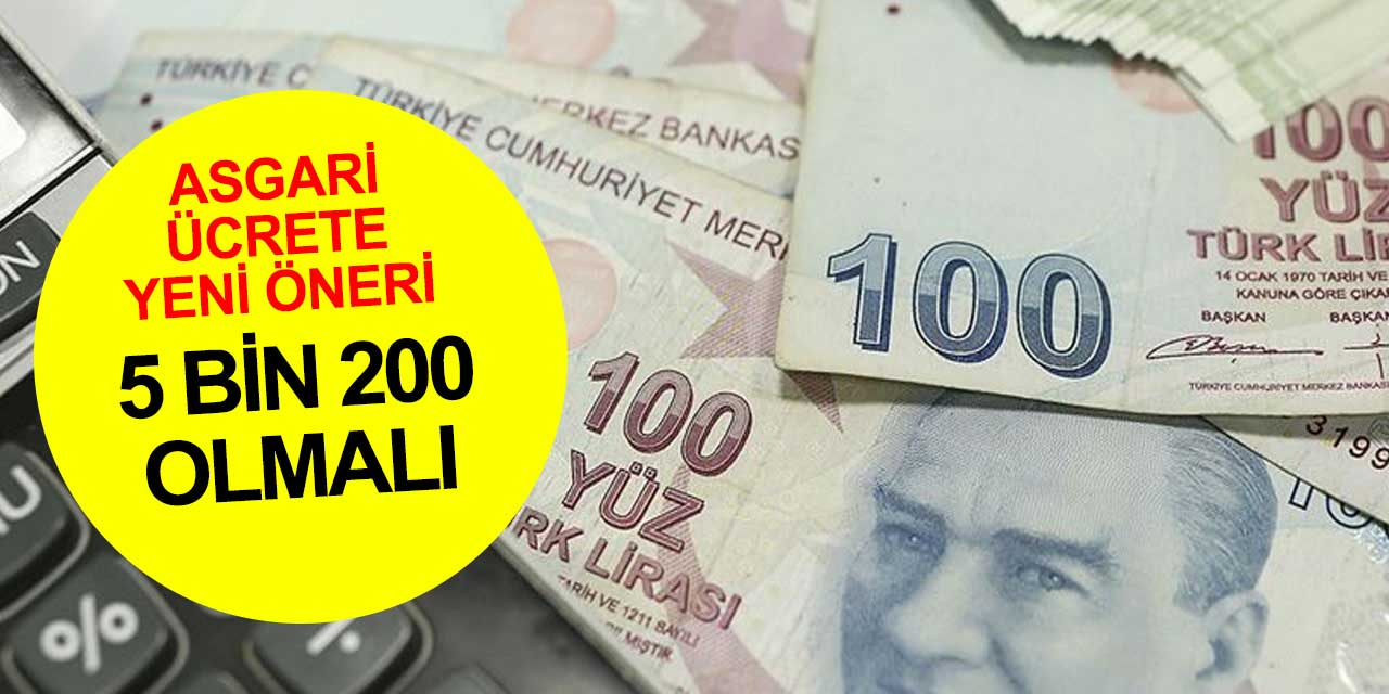 Asgari ücret için yeni öneri: 5 bin 200 lira