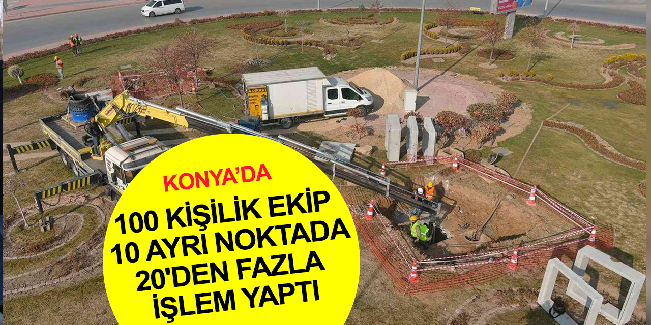 Konya'da su kesintisine karşı dev altyapı değişikliği!