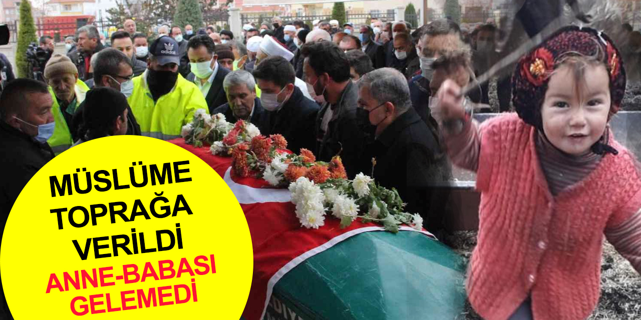 Minik Müslüme Karaman'da gözyaşlarıyla defnedildi! Ailesinden 8 kişi cenazeye katılamadı
