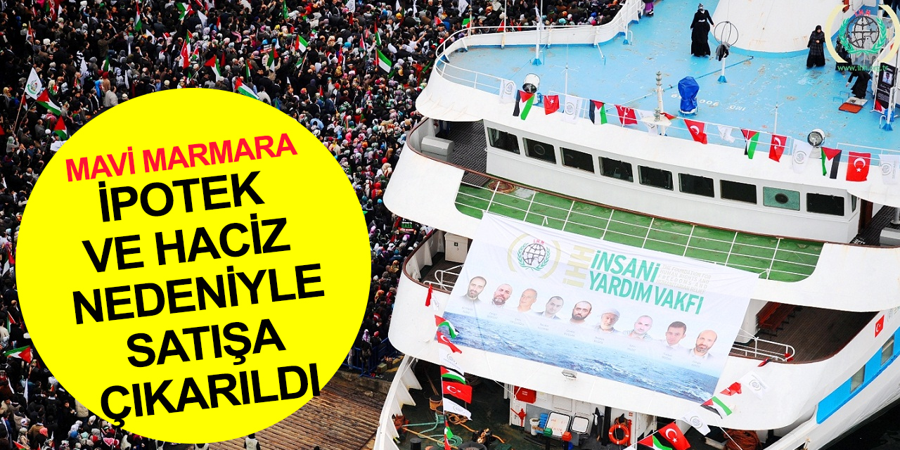 ‘Mavi Marmara’ 3 milyon 888 bin lira bedelle açık artırmaya konuldu