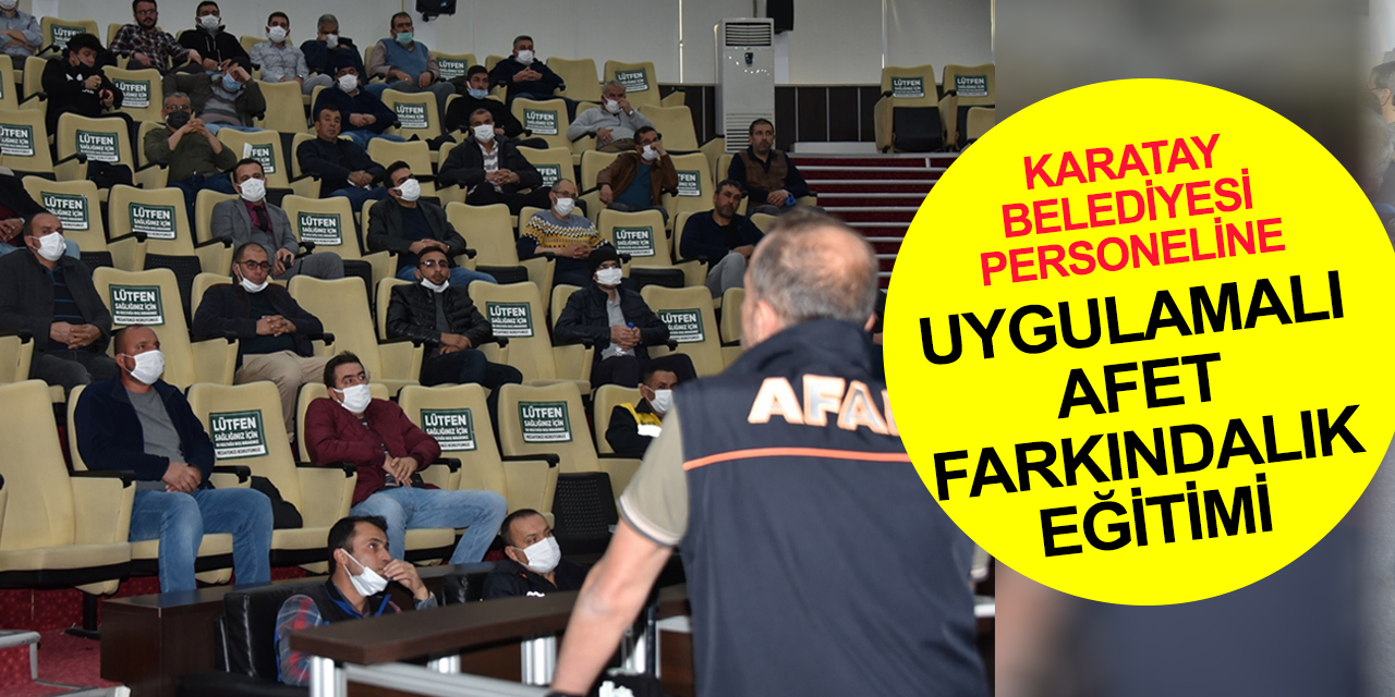 AFAD Konya'dan Karatay Belediyesi personeline 'Afet Farkındalık Eğitimi'