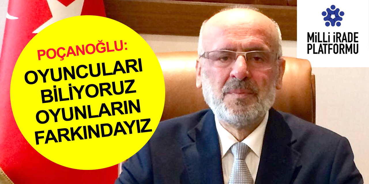 Milli İrade Platformu Konya Temsilcisi Poçanoğlu'ndan kara propagandaya tepki