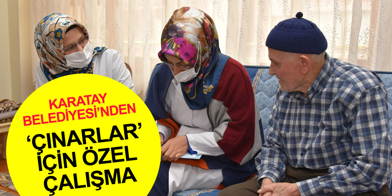 Karatay Belediyesi ekipleri ev ev ziyaret ederek Konya'nın çınarlarının fikrini soruyor