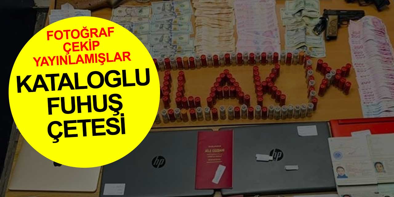 Kataloglu fuhuş çetesi çökertildi