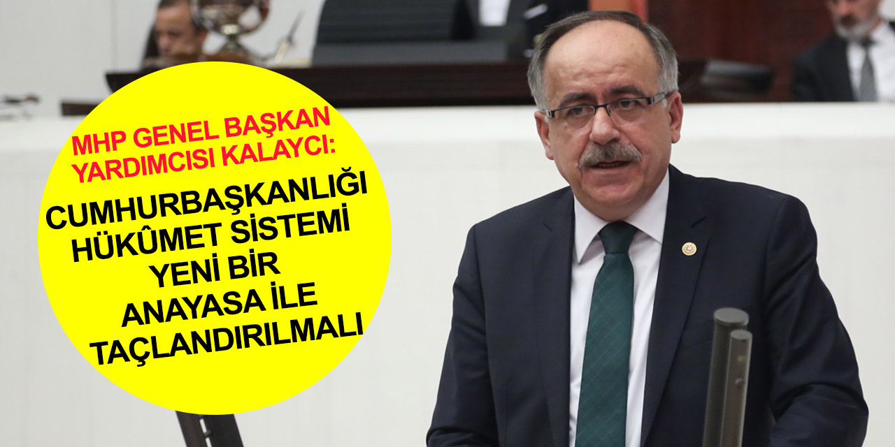 MHP Konya Milletvekili Kalaycı'dan yeni anayasa vurgusu